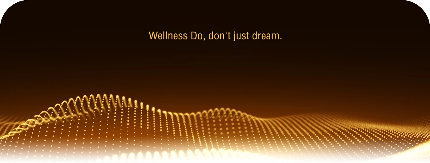 DLC Wellness Lounge | Wellness Do, don't just dream.